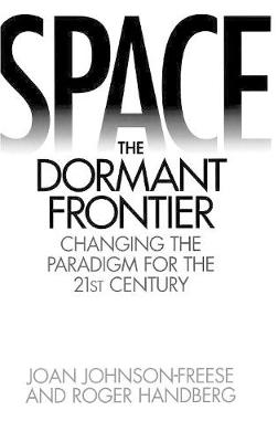 Space, the Dormant Frontier