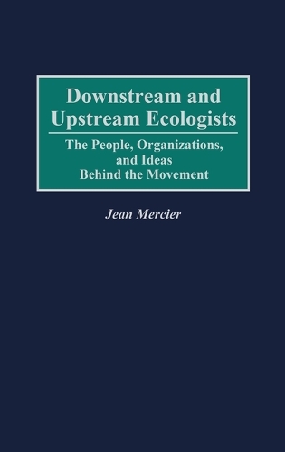 Downstream and Upstream Ecologists
