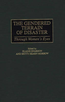 The Gendered Terrain of Disaster