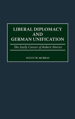 Liberal Diplomacy and German Unification
