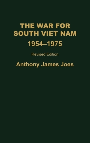 The War for South Viet Nam, 1954-1975, 2nd Edition