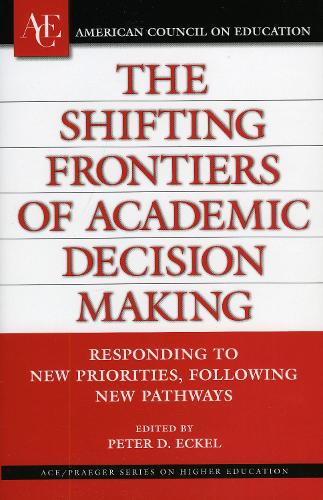 The Shifting Frontiers of Academic Decision Making
