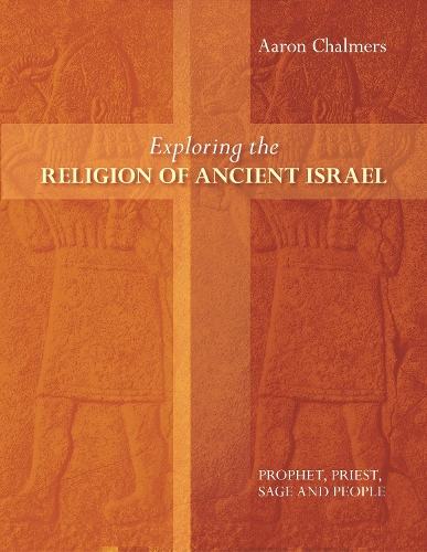 Exploring the Religion of Ancient Israel