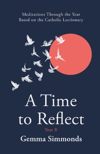 A Time to Reflect - Year B