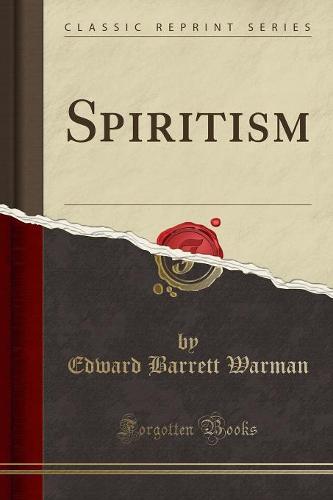 Spiritism (Classic Reprint)