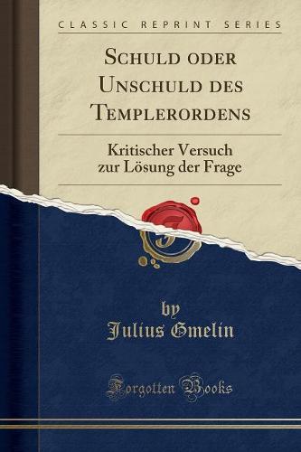 Schuld Oder Unschuld Des Templerordens