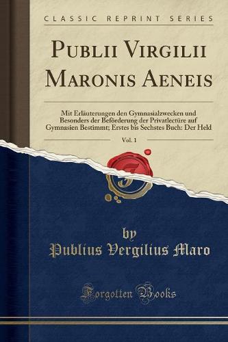 Publii Virgilii Maronis Aeneis, Vol. 1
