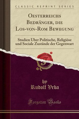 Oesterreichs Bedranger, Die Los-Von-ROM Bewegung