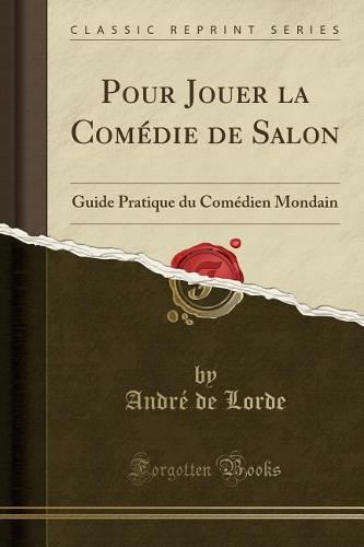 Pour Jouer La Comedie de Salon