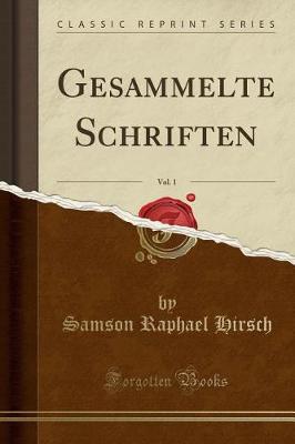 Gesammelte Schriften, Vol. 1 (Classic Reprint)