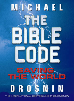 Bible Code: Saving the World: Pt. 3