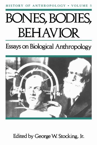 Bones, Bodies, Behaviour
