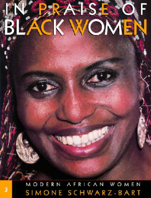 In Praise of Black Women: Modern African Women v. 3