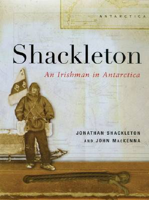 Shackleton: Irishman in Antarctica