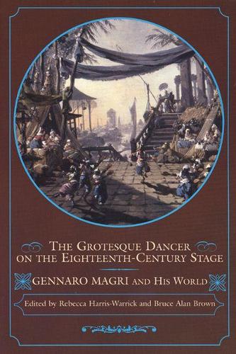 The Grotesque Dancer on the Eighteenth-Century Stage