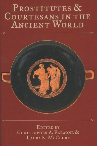 Prostitutes and Courtesans in the Ancient World