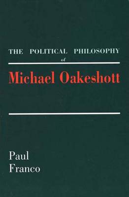The Political Philosophy of Michael Oakeshott