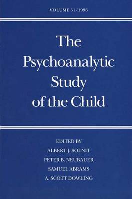 Psychoanalytic Study of the Child: Anna Freud Anniversary Issue v.51
