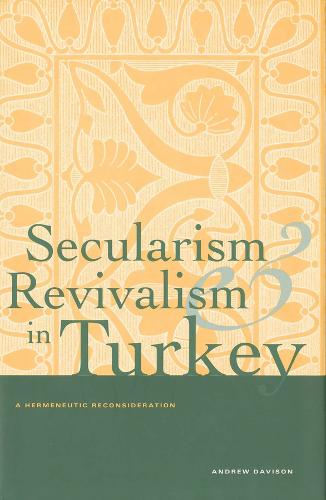 Secularism and Revivalism in Turkey
