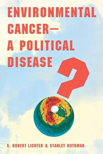 Environmental Cancer—A Political Disease?