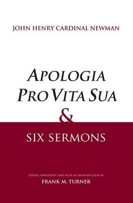 "Apologia Pro Vita Sua" and Six Sermons