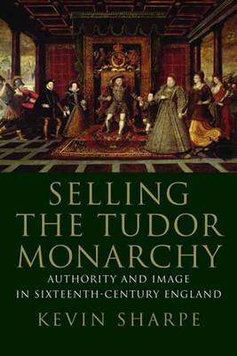 Selling the Tudor Monarchy