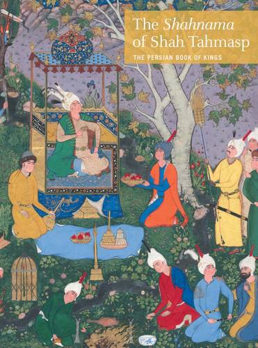 The Shahnama of Shah Tahmasp