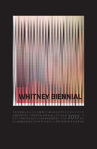 Whitney Biennial 2017