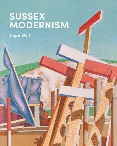 Sussex Modernism by Hope Wolf