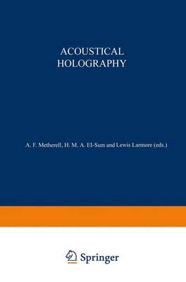 Acoustical Holography: Volume 1
