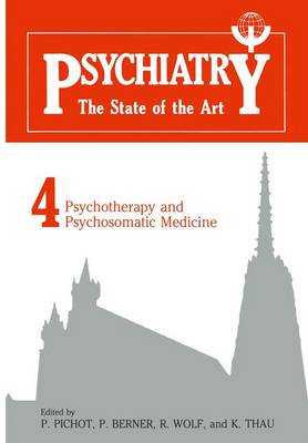 Psychiatry the State of the Art: Psychiatry and Psychosomatic Medicine Volume 4