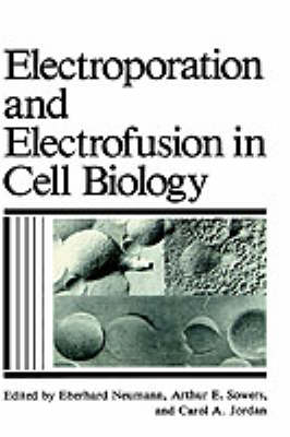 Electroporation and Electrofusion in Cell Biology