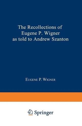 The Recollections of Eugene P. Wigner
