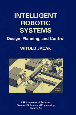 Intelligent Robotic Systems