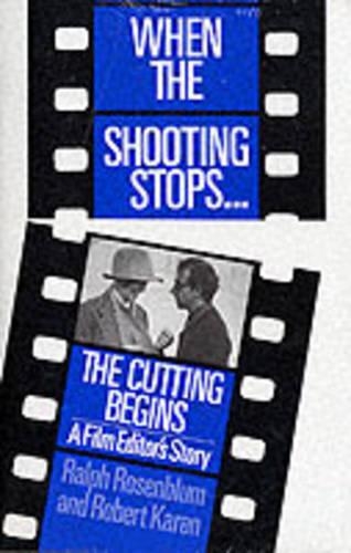 When The Shooting Stops ... The Cutting Begins