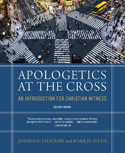 Apologetics at the Cross, Second Edition