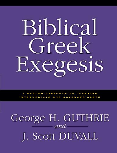 Biblical Greek Exegesis