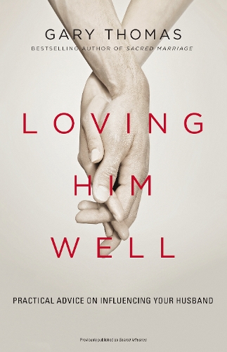 Loving Him Well