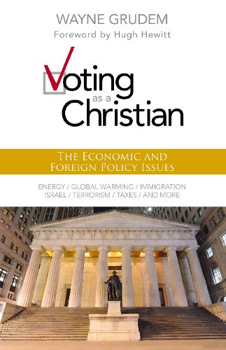 Voting as a Christian: The Economic and Foreign Policy Issues