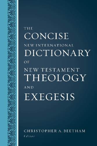 The Concise New International Dictionary of New Testament Theology and Exegesis