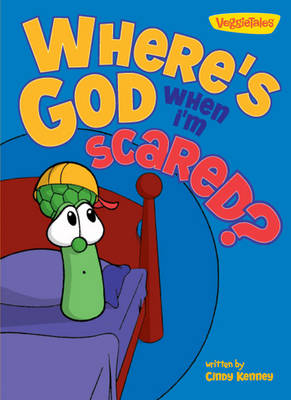 Where is God When I'm Scared?
