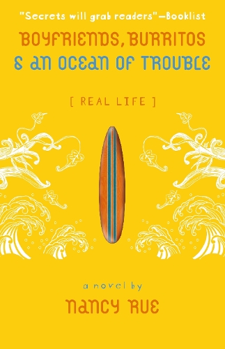 Boyfriends, Burritos and an Ocean of Trouble