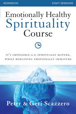 Emotionally Healthy Spirituality Course Workbook