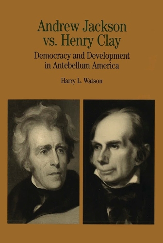 Andrew Jackson vs. Henry Clay