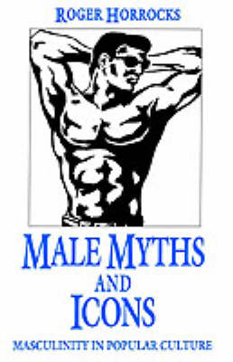 Male Myths and Icons