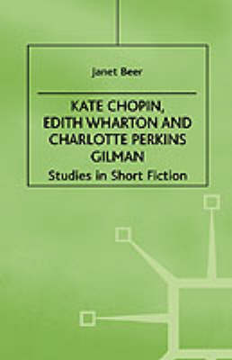 Kate Chopin, Edith Wharton and Charlotte Perkins Gilman