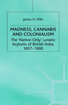 Madness, Cannabis and Colonialism
