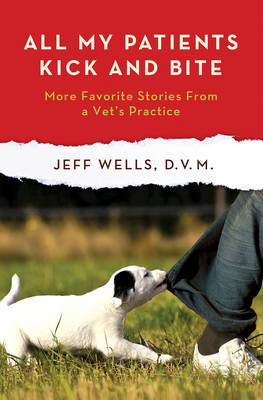 All My Patients Kick and Bite