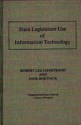State Legislature Use of Information Technology