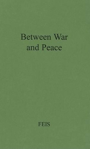 Between War and Peace